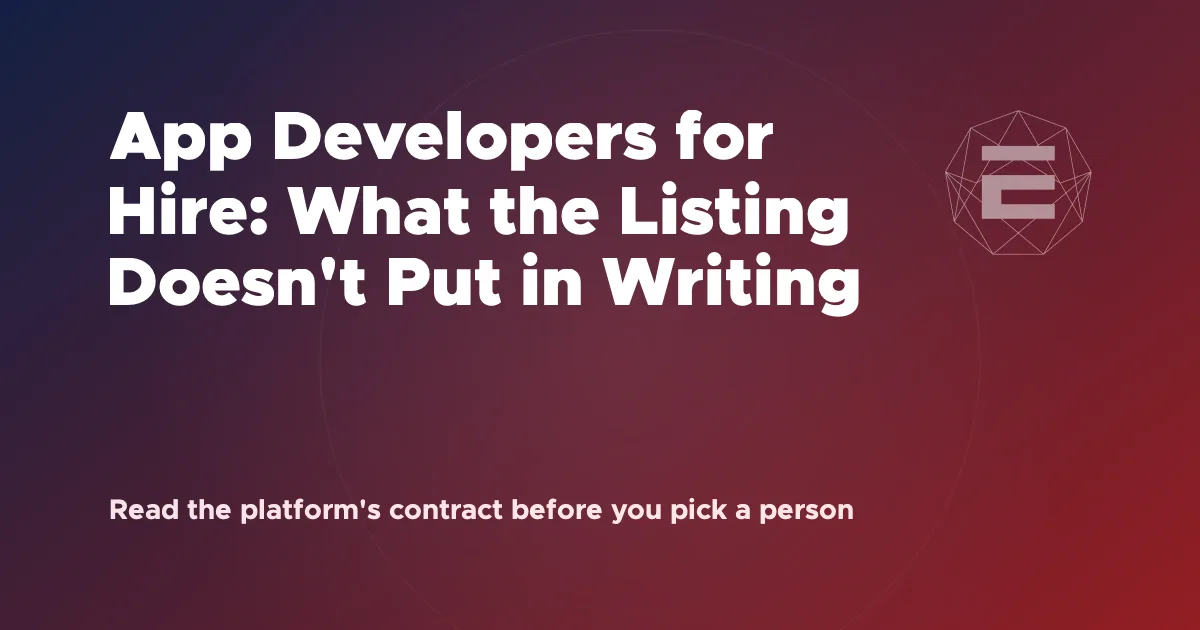 App Developers for Hire: What the Listing Doesn't Put in Writing