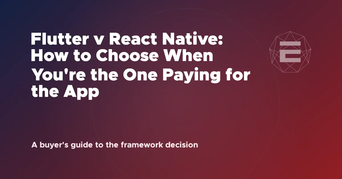 Flutter v React Native: How to Choose When You're the One Paying for the App