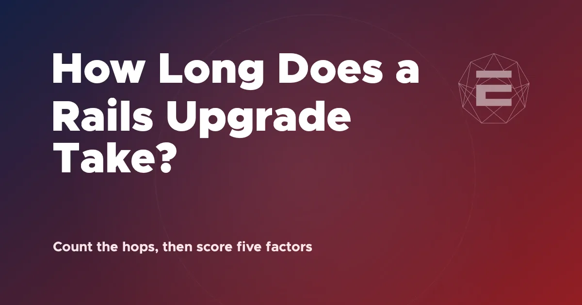 How Long Does a Rails Upgrade Take?
